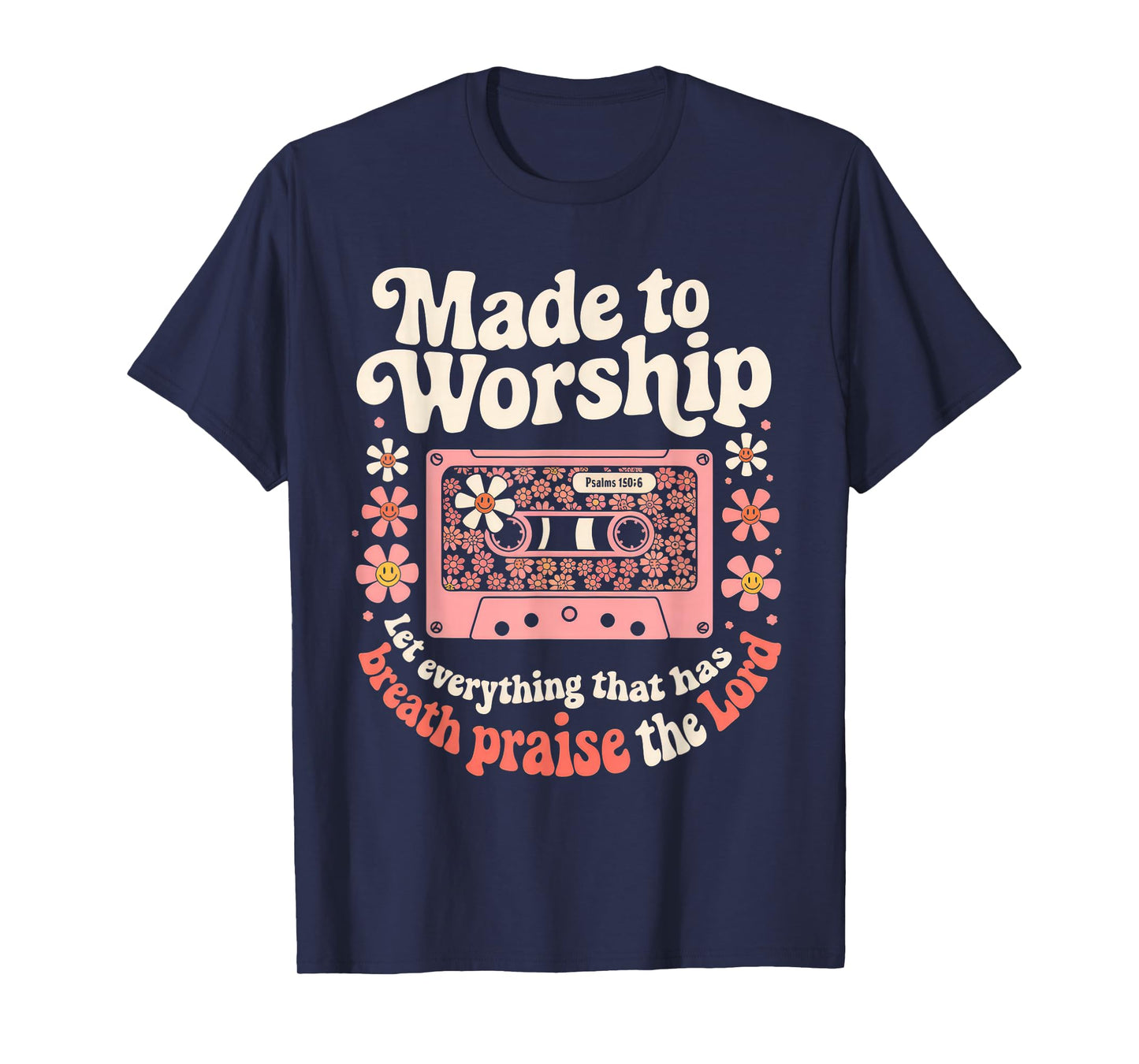 Worship Tshirt Christian Music Retro Cassette Psalms 150:6 T-Shirt