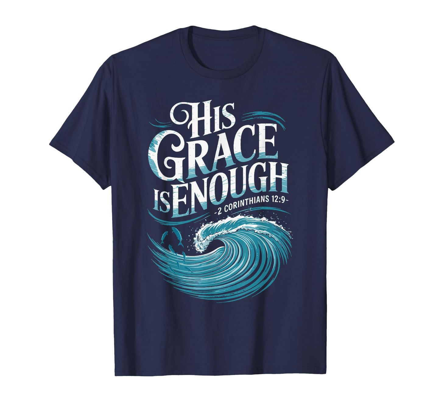 His Grace is Enough Bible Faith Christian Shirt T-Shirt