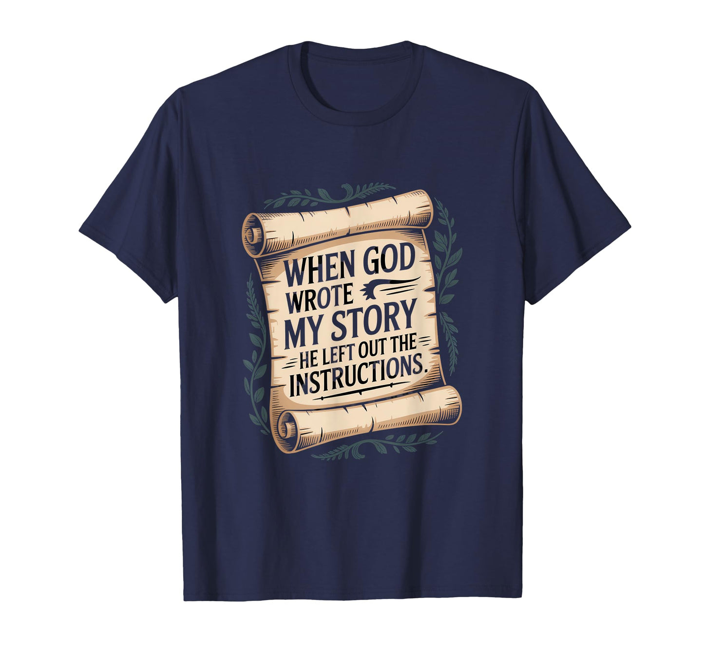 When God Wrote My Story Humor Quote T-Shirt