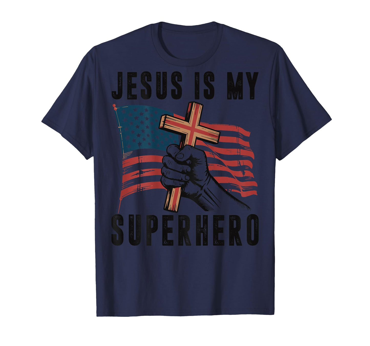 Jesus My Superhero Christian Patriotic Cross American Flag T-Shirt