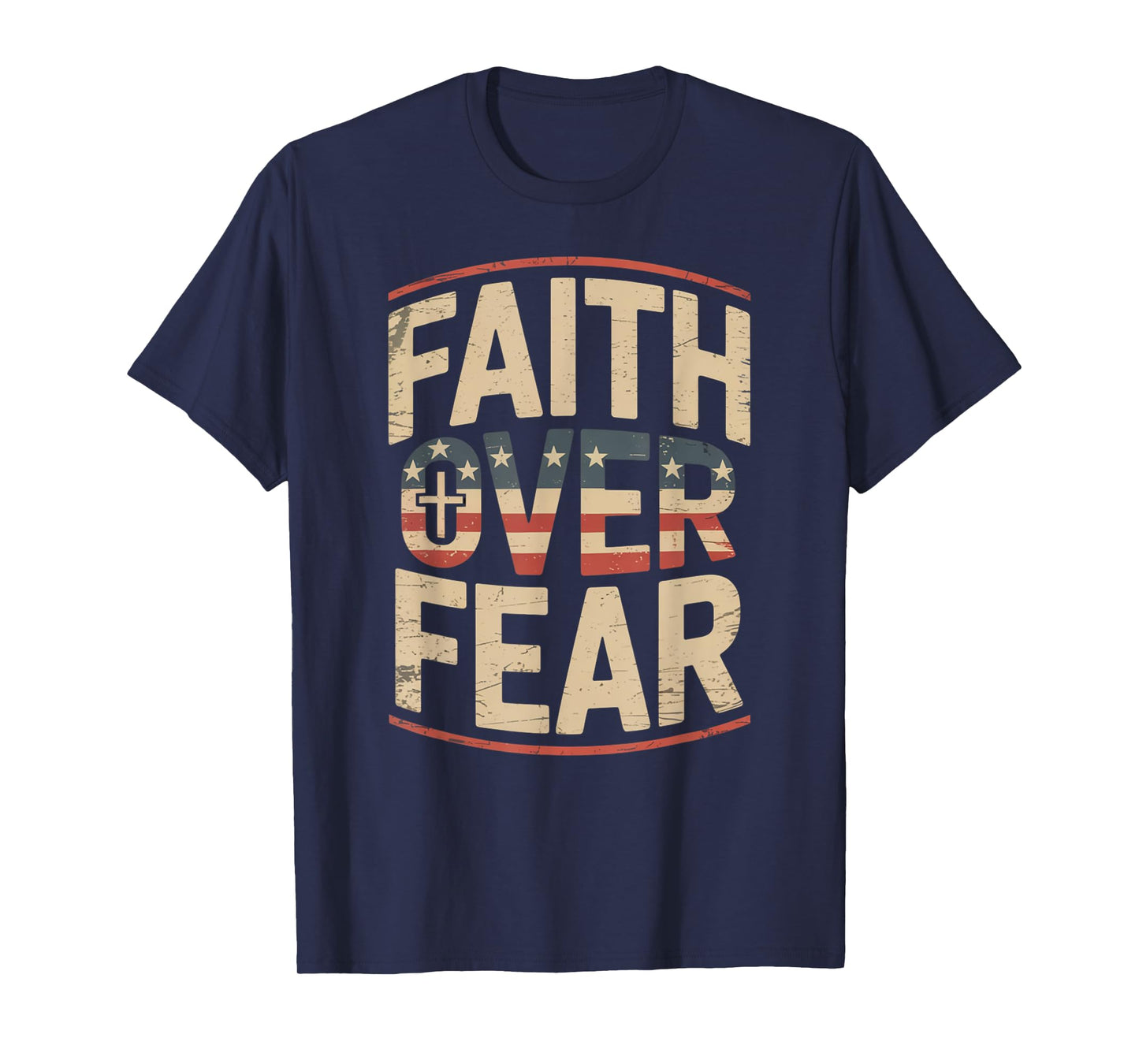 America Pride US Flag Faith Over Fear Prayer T-Shirt