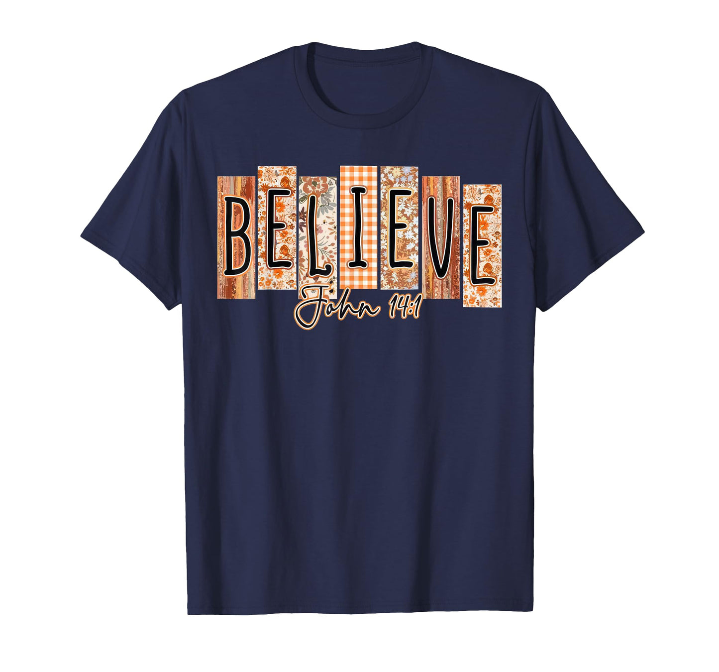Believe John 14:1 Fall Christian Autumn Bible Pumpkin T-Shirt