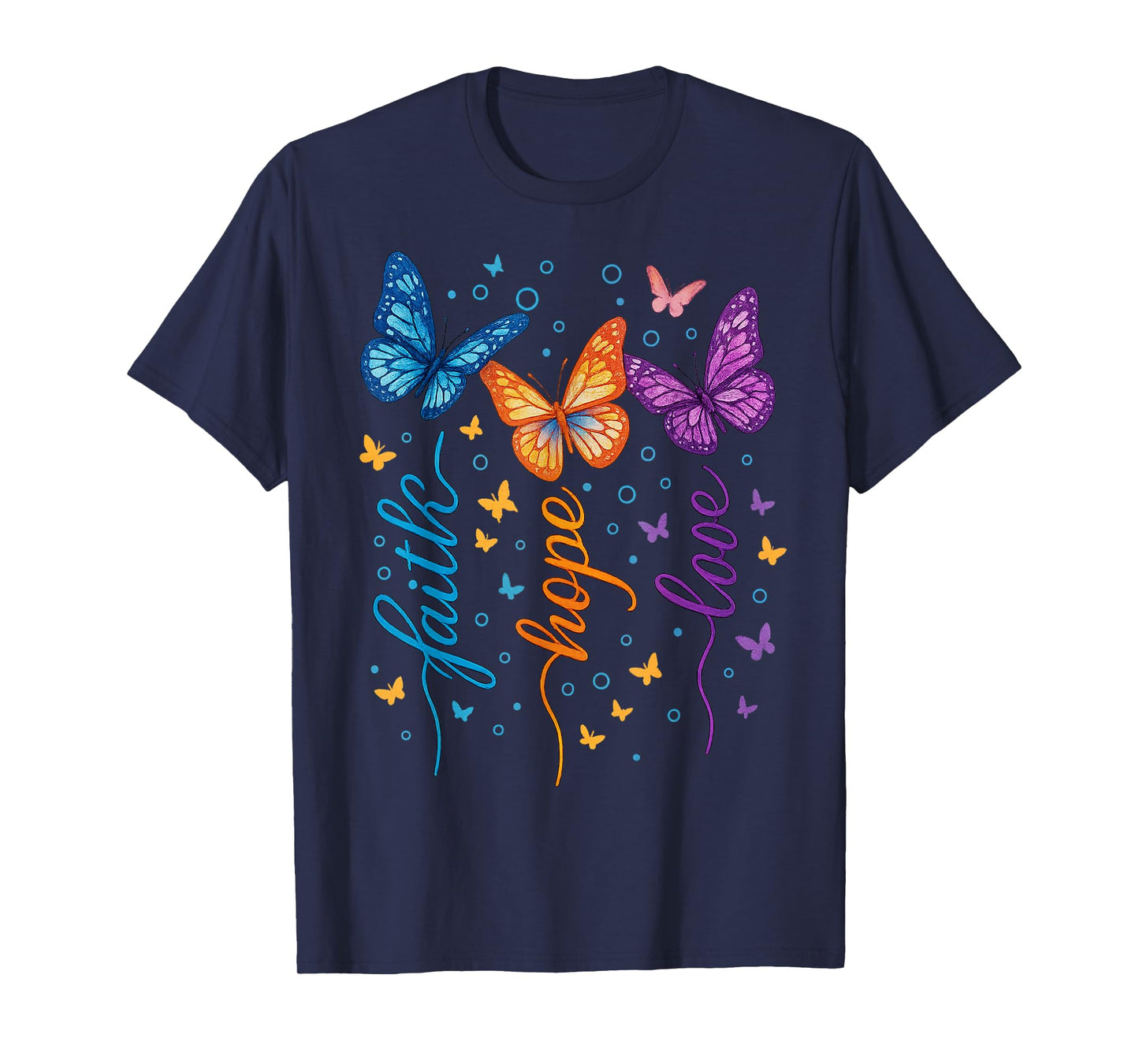 Faith Hope Love Butterfly Colorful Inspirational Quote T-Shirt