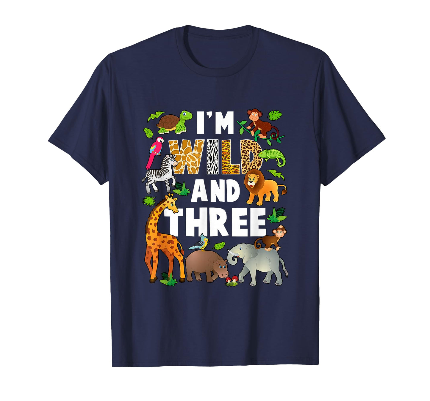 I'm Wild And Three 3 Year Old 3Rd Birthday Safari Jungle T-Shirt