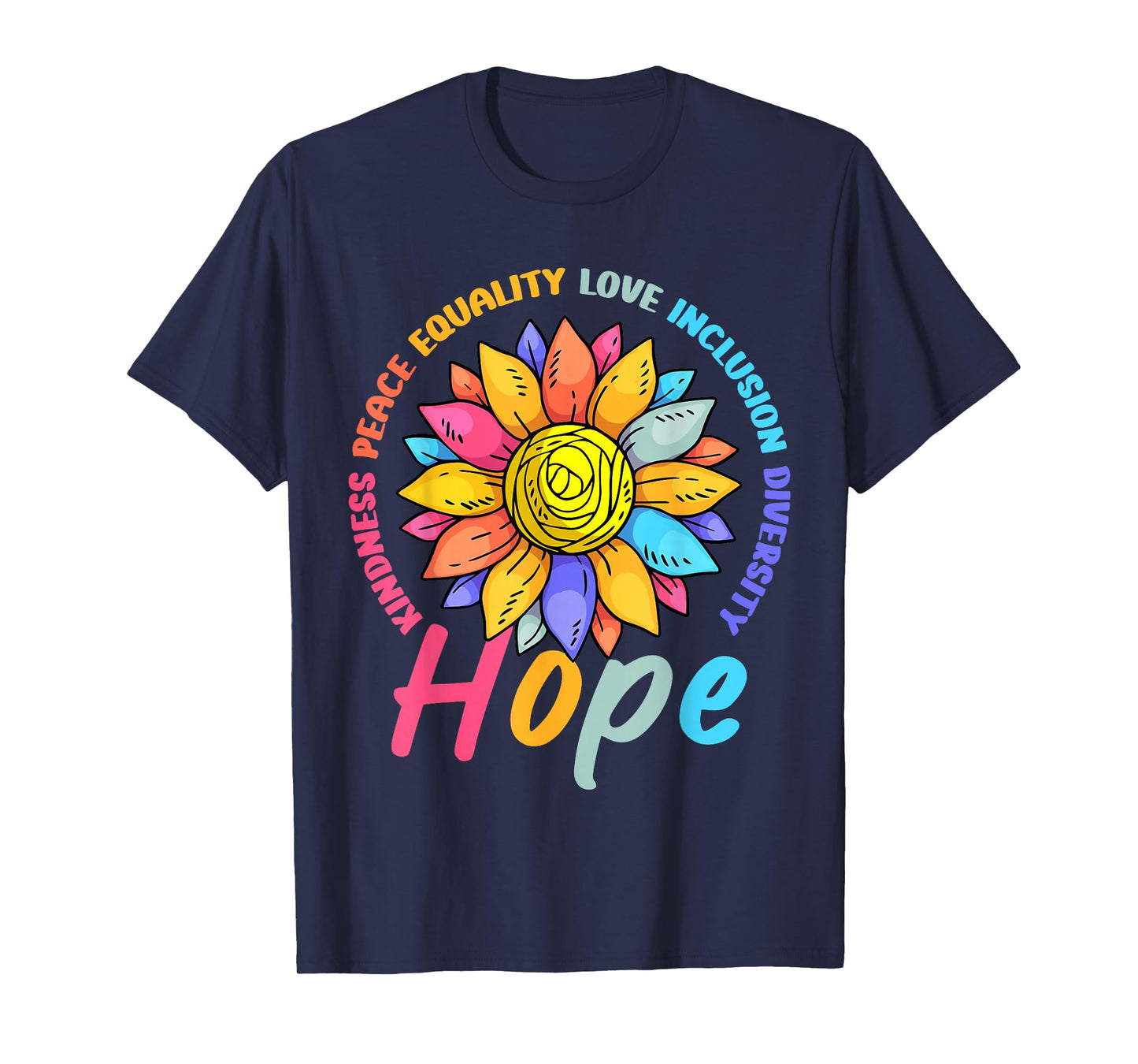 Kindness Peace Equality Love Hope Diversity Human Rights T-Shirt