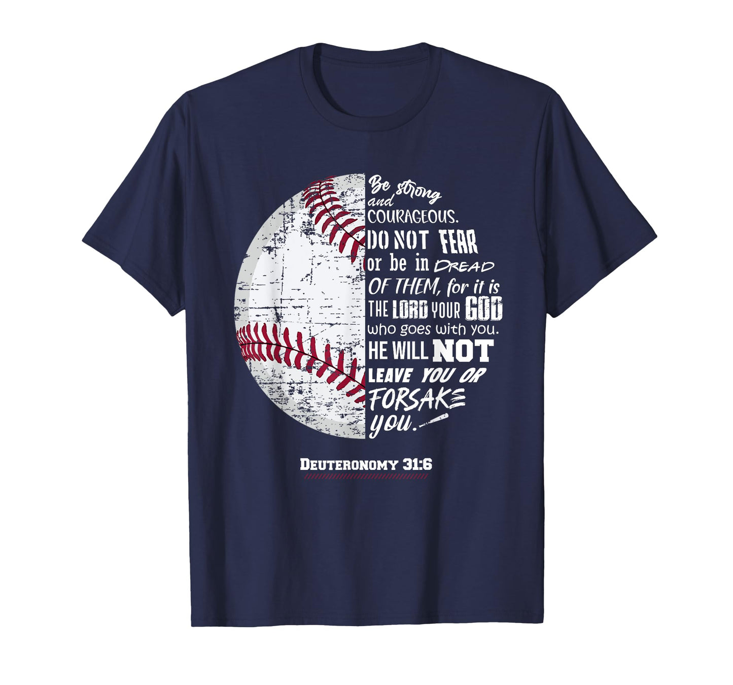 Christian Baseball, Deuteronomy 31:6, Bible Verse, Faith God T-Shirt