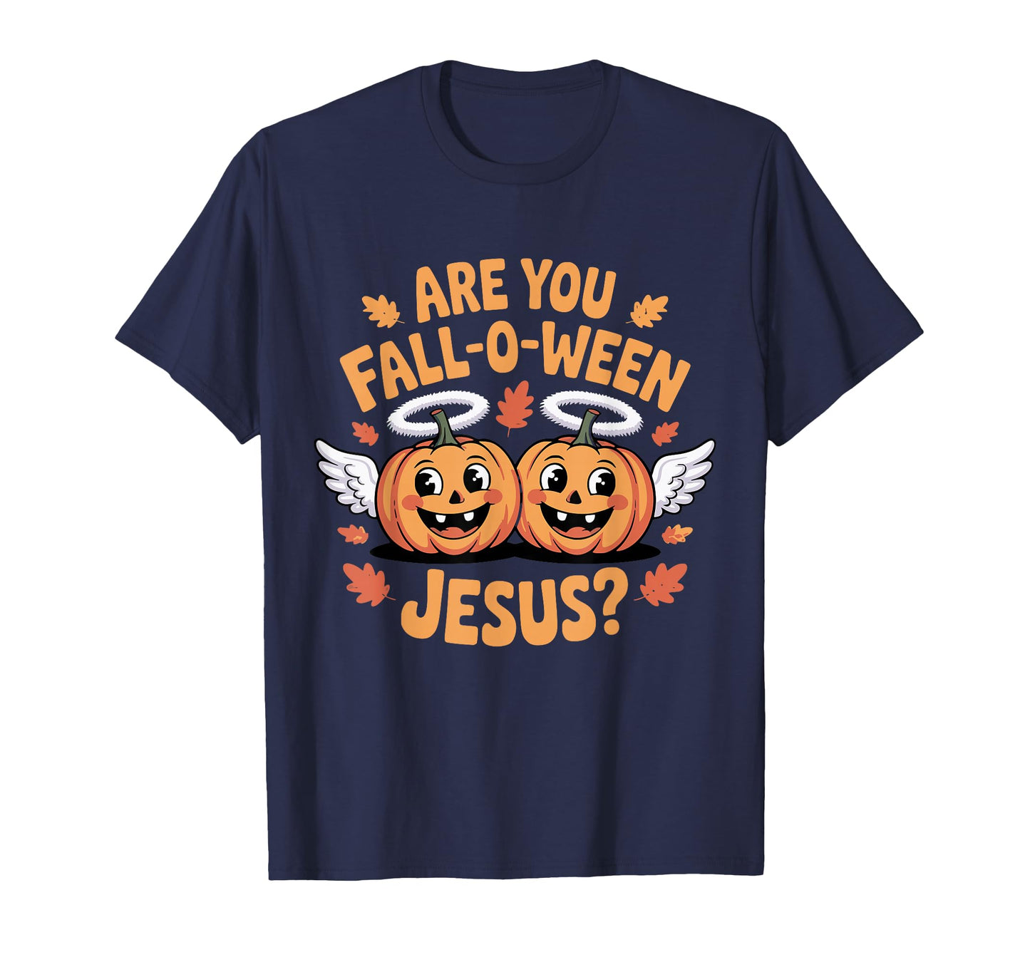 are You Fall Oween Jesus Halloween Christ T-Shirt