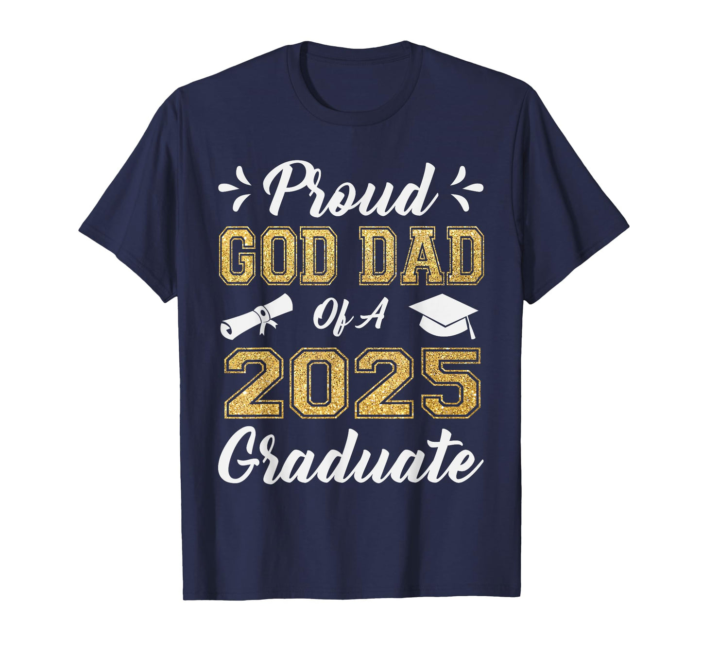 Proud God Dad of a 2025 Graduate Class Senior Graduation T-Shirt