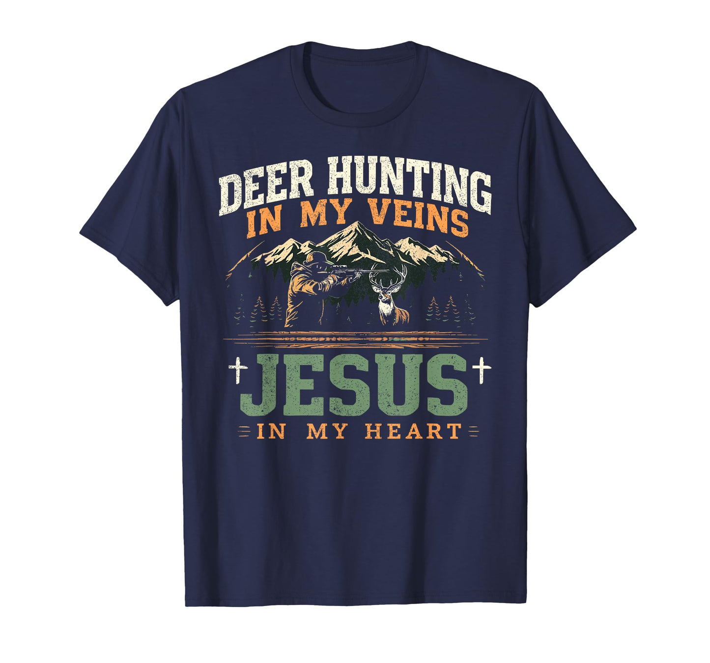 Deer Hunting In My Veins Jesus in My Heart Funny Christian T-Shirt