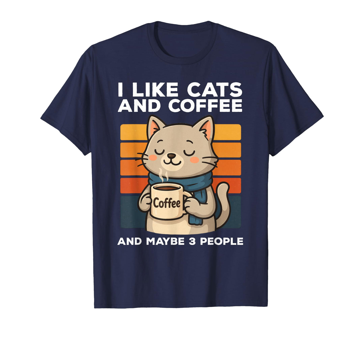 I Like Cats And Coffee And Maybe 3 People Funny Cat Vintage T-Shirt