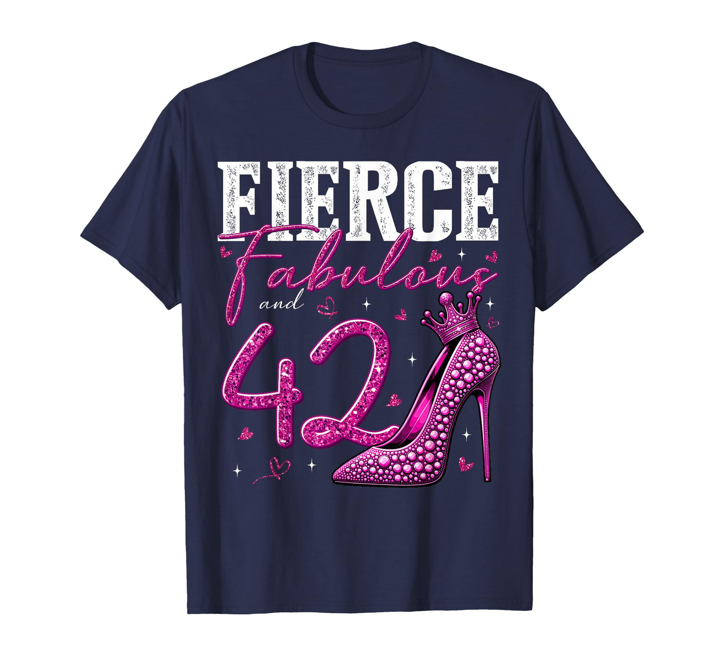 42nd Birthday Fierce Fabulous and 42 Year Old Gifts Heels T-Shirt