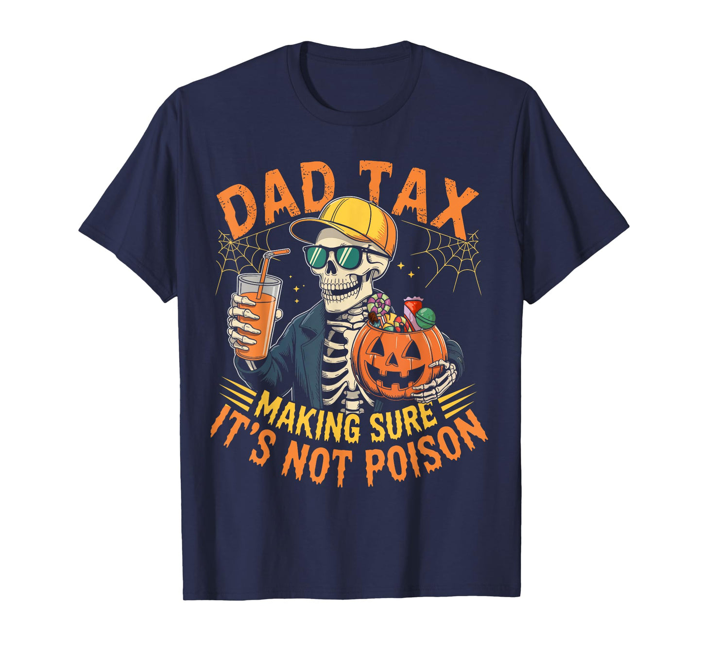 Dad Tax Halloween Pumpkin Candy Funny Skull Men Dad Joke T-Shirt