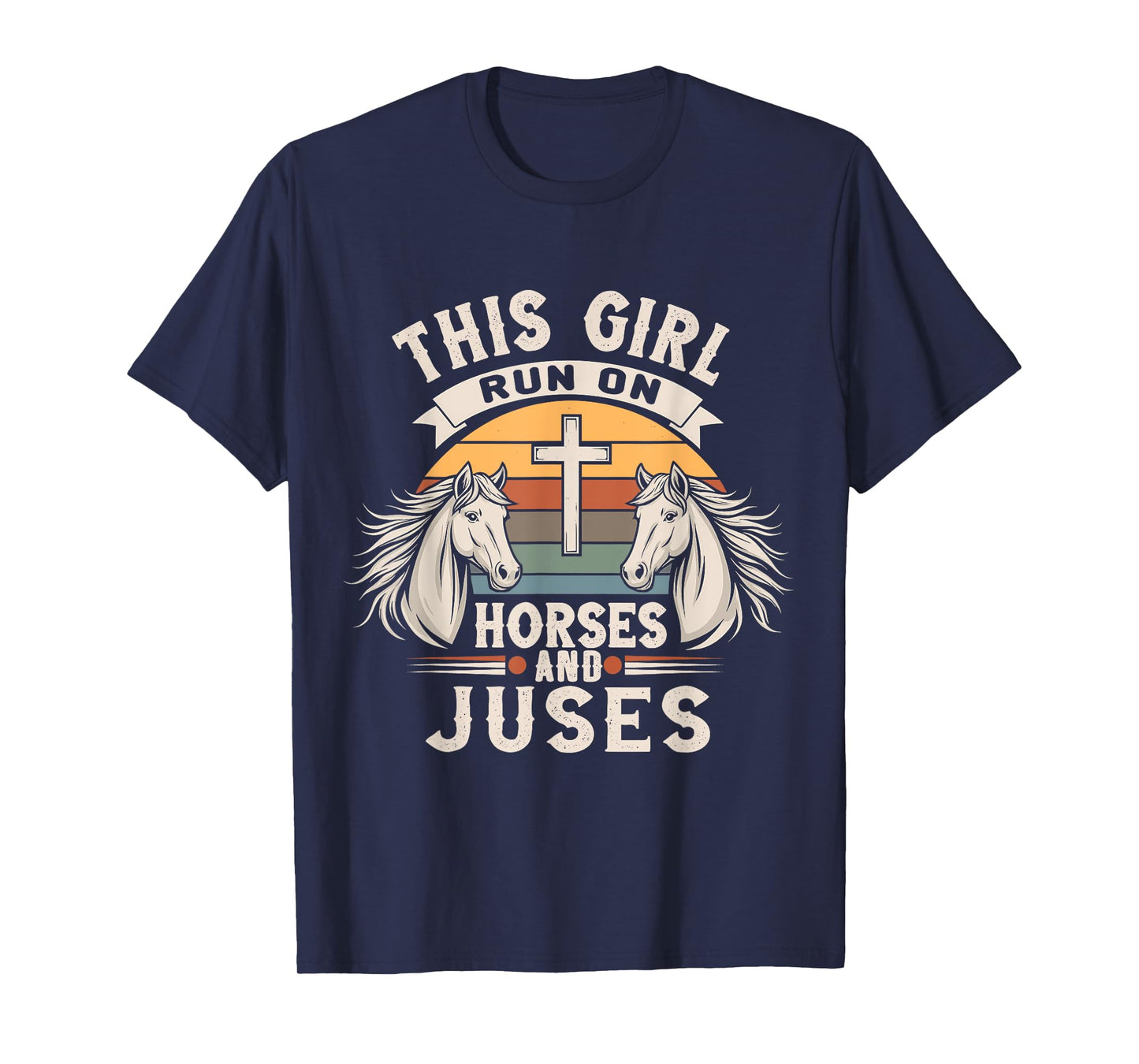 This Girl Runs On Horses and Jesus Retro Faith Gift T-Shirt