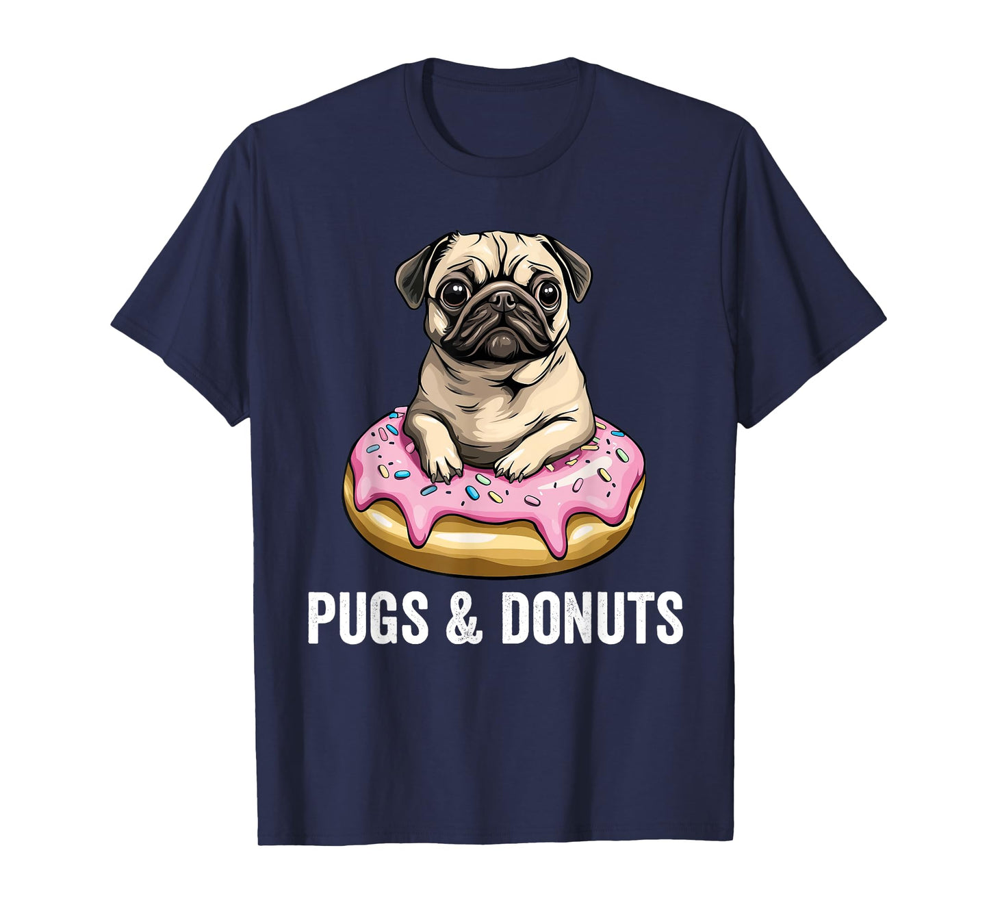 Pugs & Donuts Funny Dog Pug T-Shirt for Men Women Kids