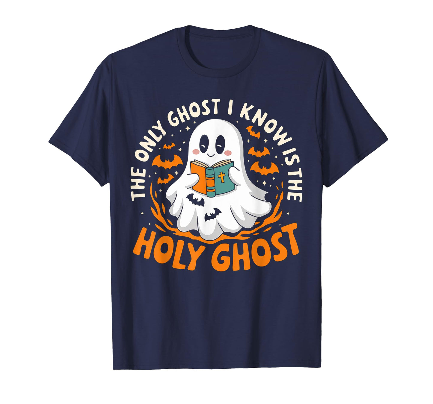 Halloween The Only Ghost I Know Is The Holy Ghost Christian T-Shirt
