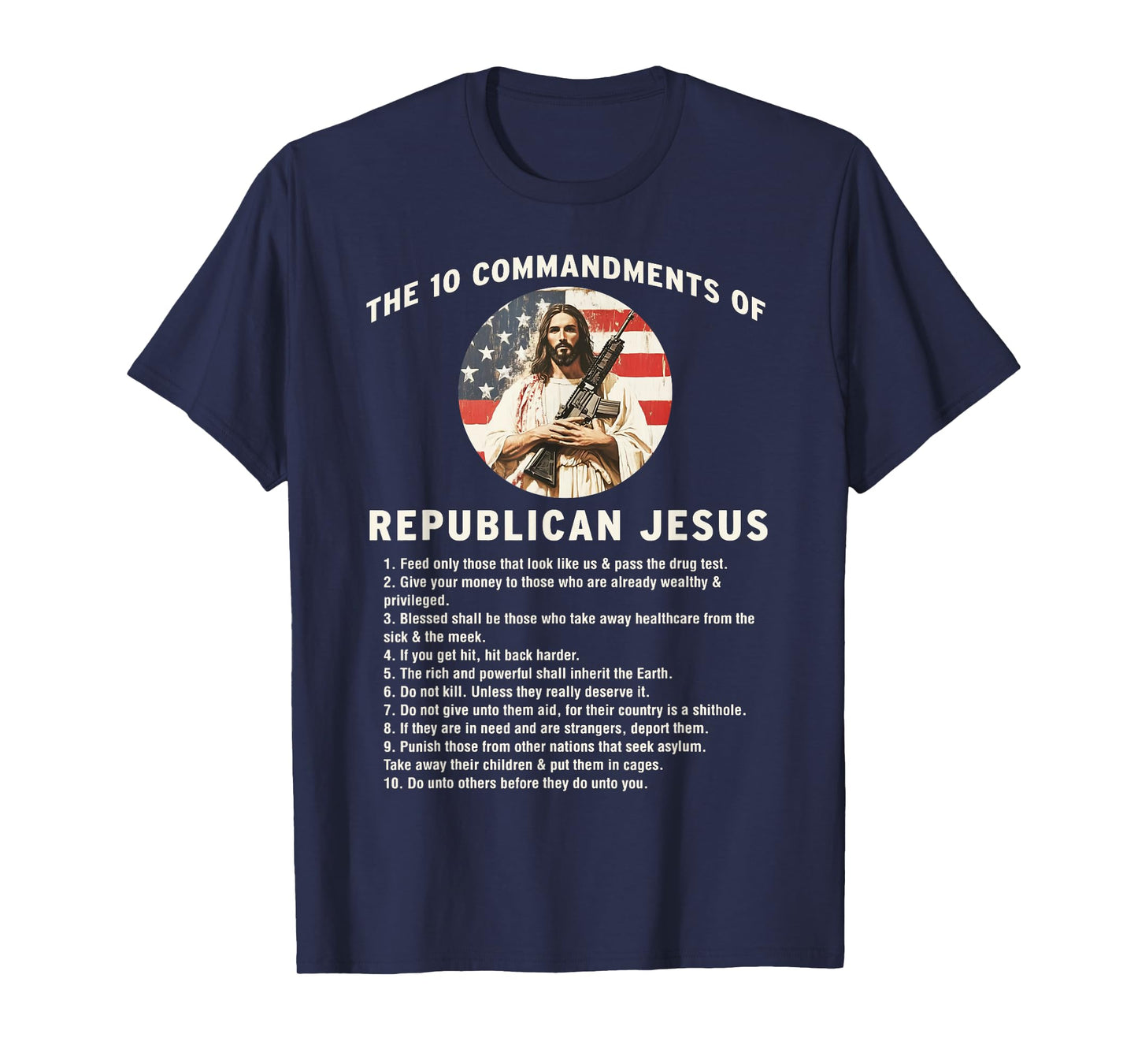The 10 Commandments of Republican Jesus Christian T-Shirt