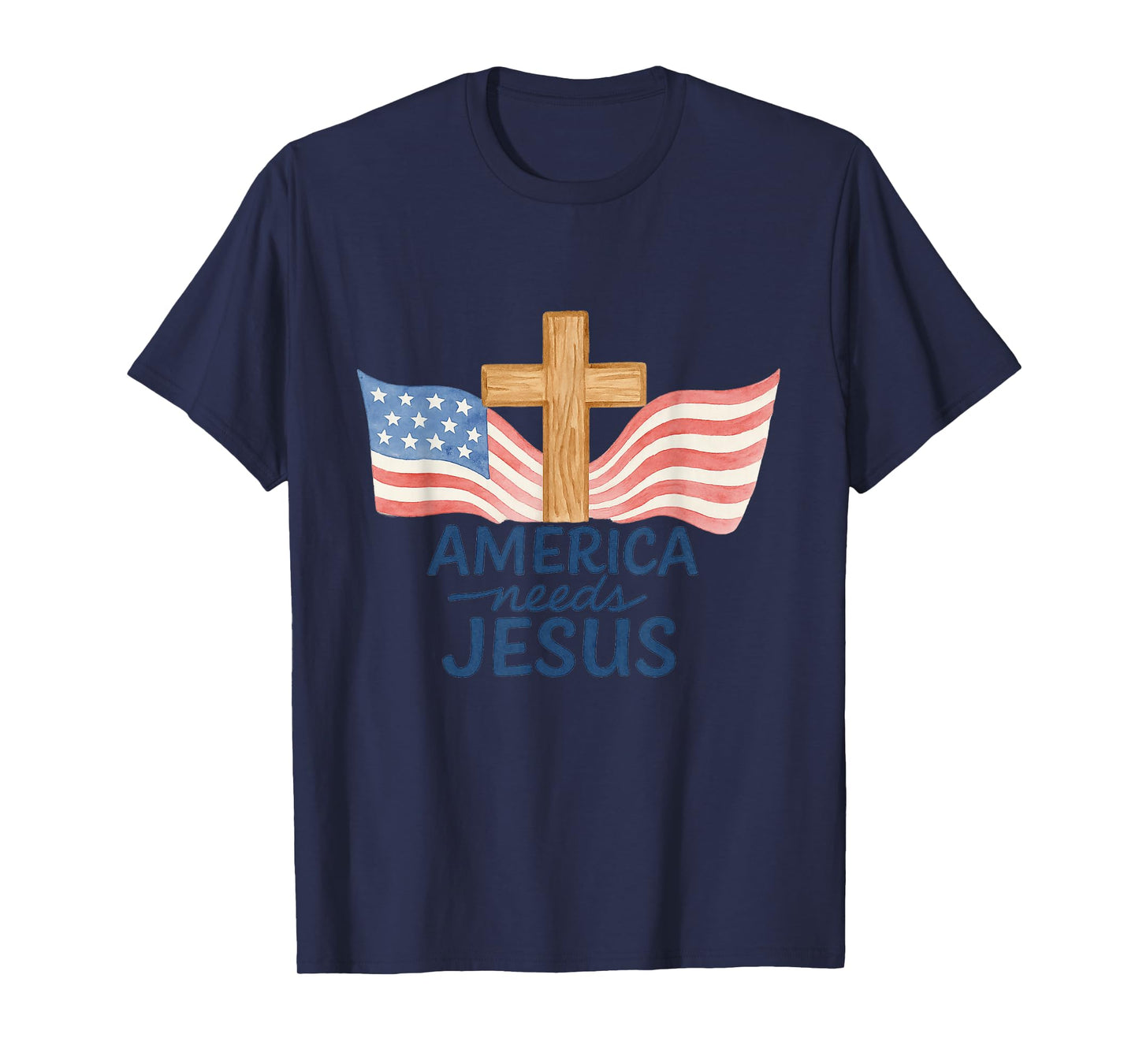 America Needs Jesus Patriotic Christians T-Shirt