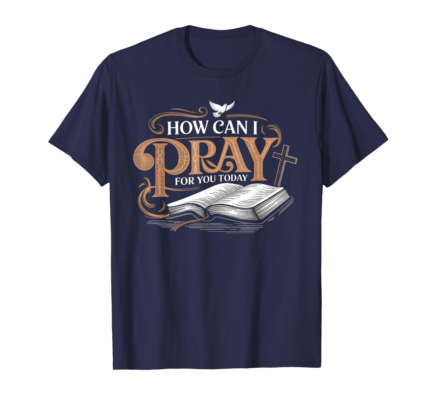 How Can I Pray for You Apparel Catholic Christian Prayer T-Shirt