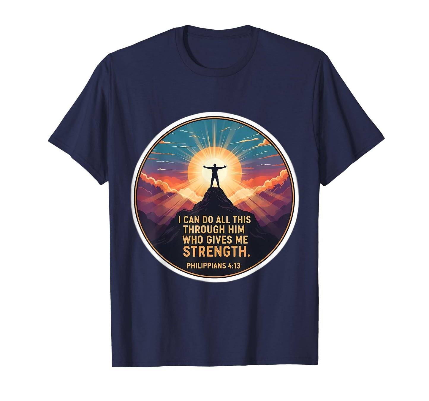 I Can Do All This Through Him Who Gives Me Strength Verse T-Shirt