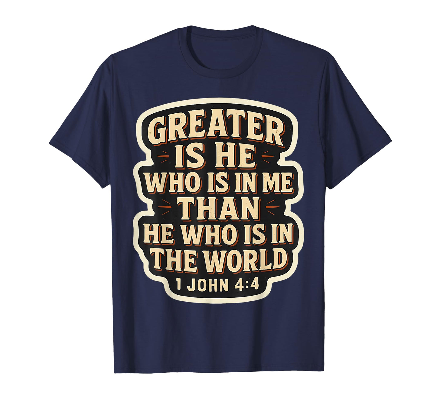 Christian Bible Verse Quote Jesus Greater is He Who is in Me T-Shirt