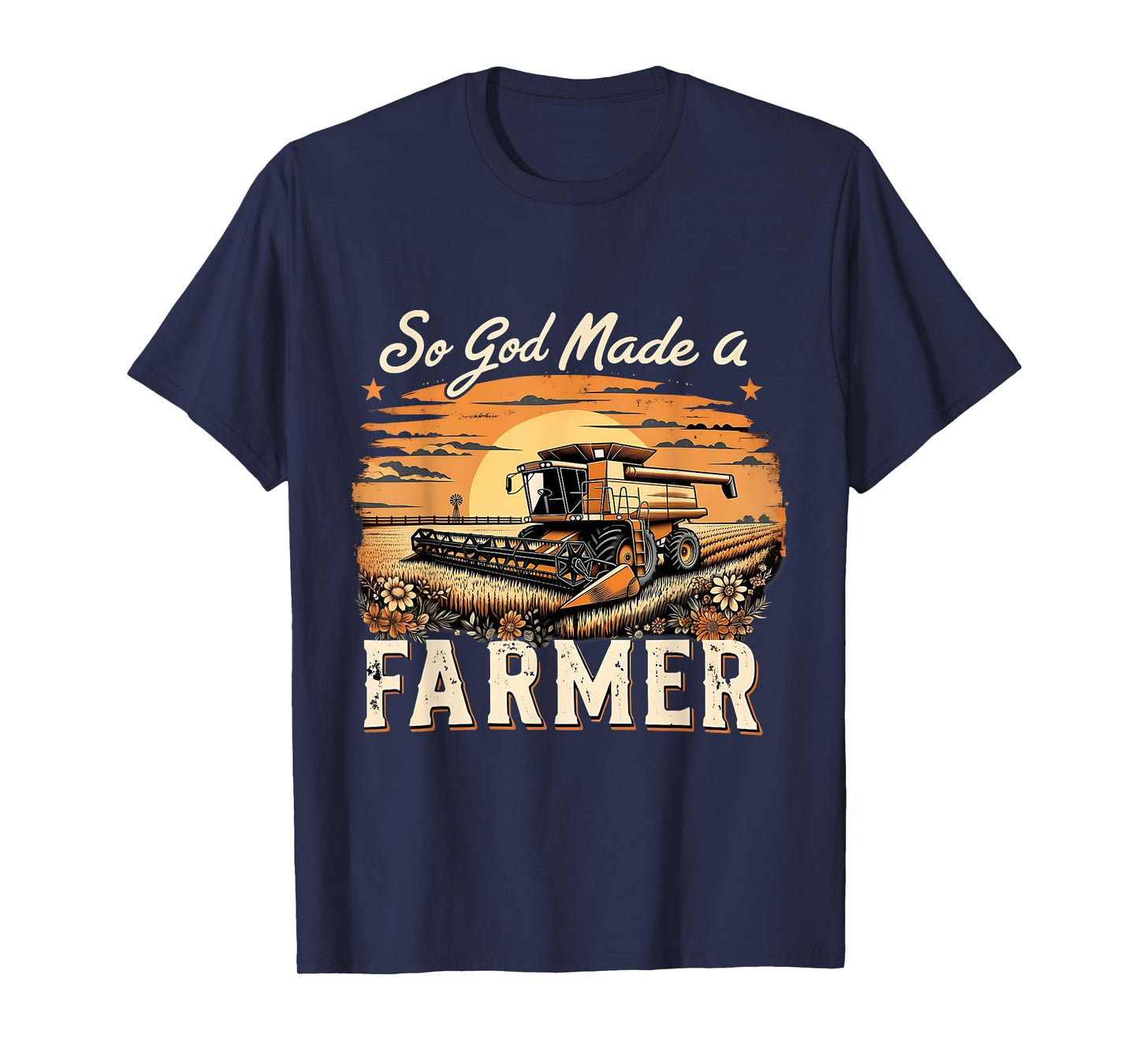 So God Made a Farmer Tractor Harvest Design T-Shirt