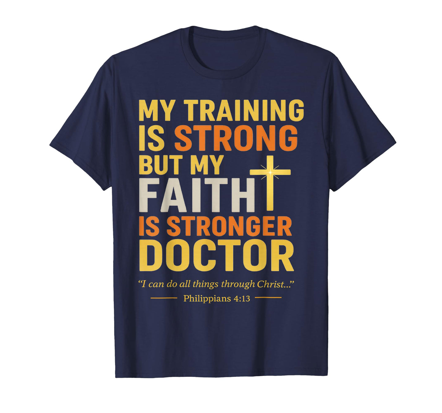 Religious Christian Doctor Faith Clothing Bible Verse Gifts T-Shirt