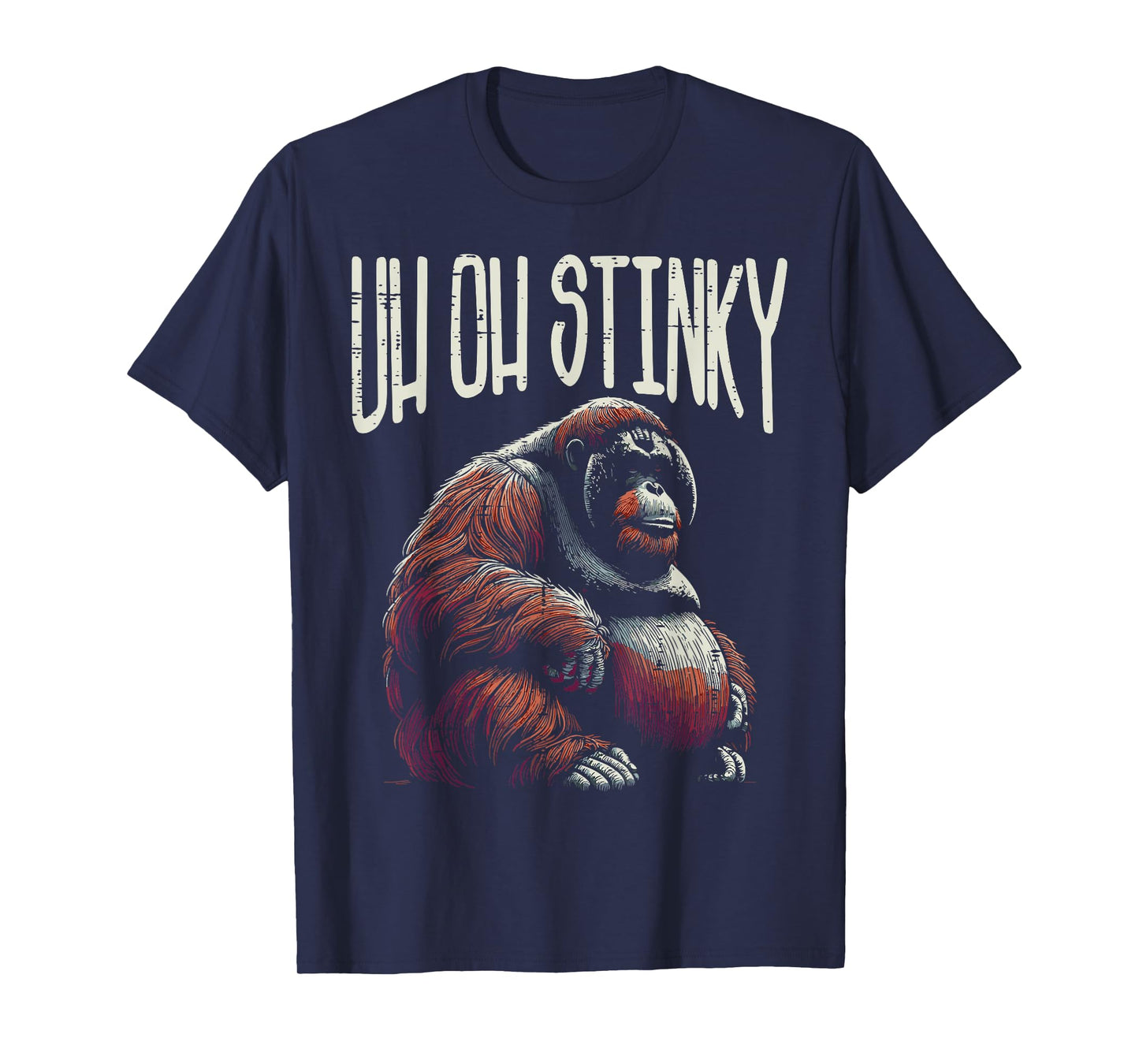 Inappropriate Orangutan Uh Oh Stinky Humor Joke Men Women T-Shirt