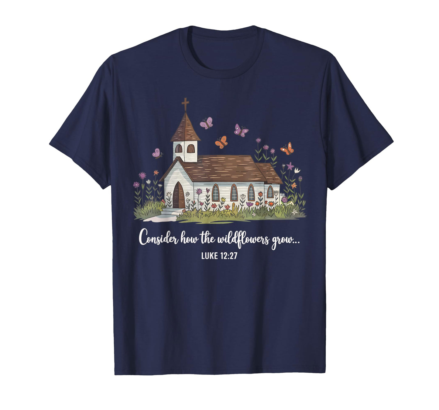 Consider How The Wildflowers Grow Jesus God Christian Floral T-Shirt