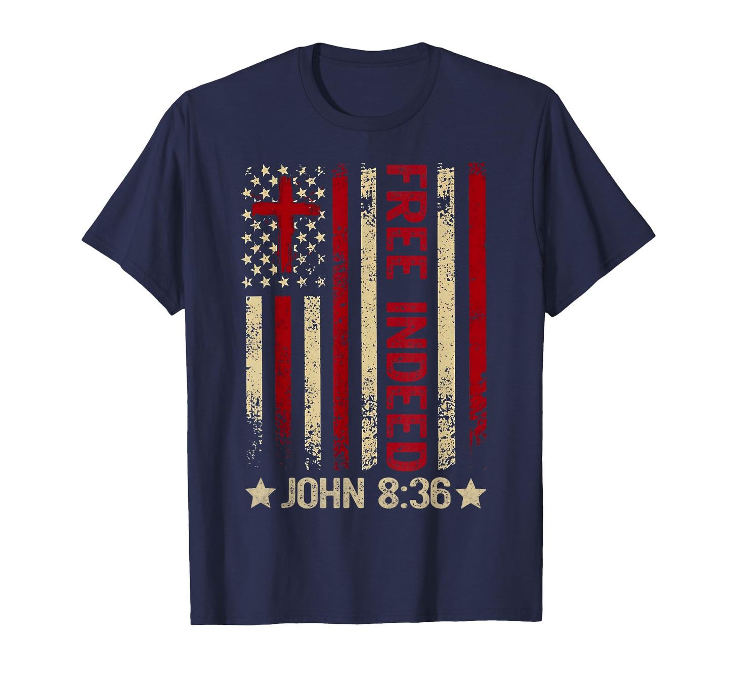 Free Indeed Christian Bible Verse 4th Of July Patriotic T-Shirt