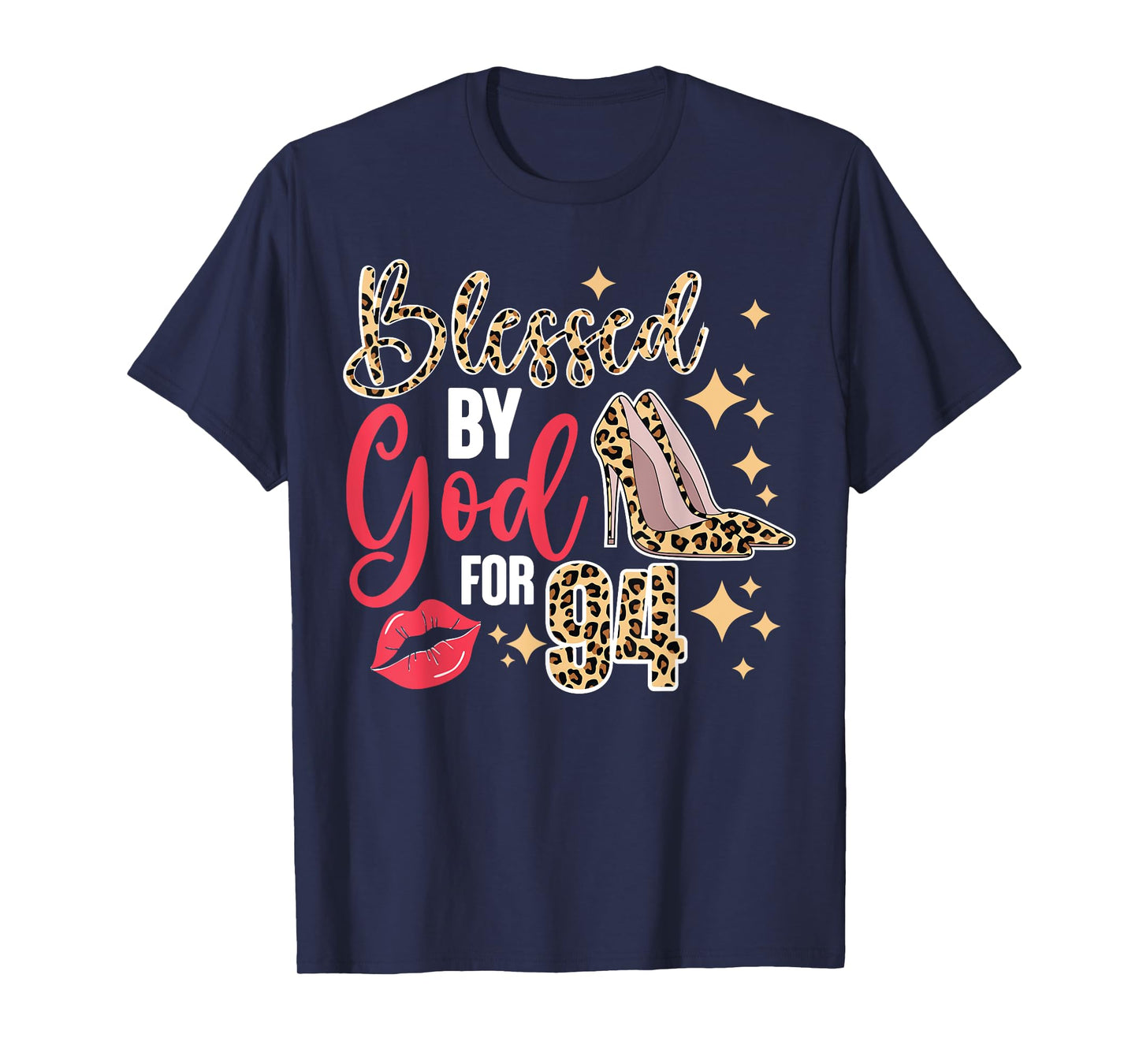 Blessed By God 94 Year Old 94th Birthday It's My 94th Bday T-Shirt