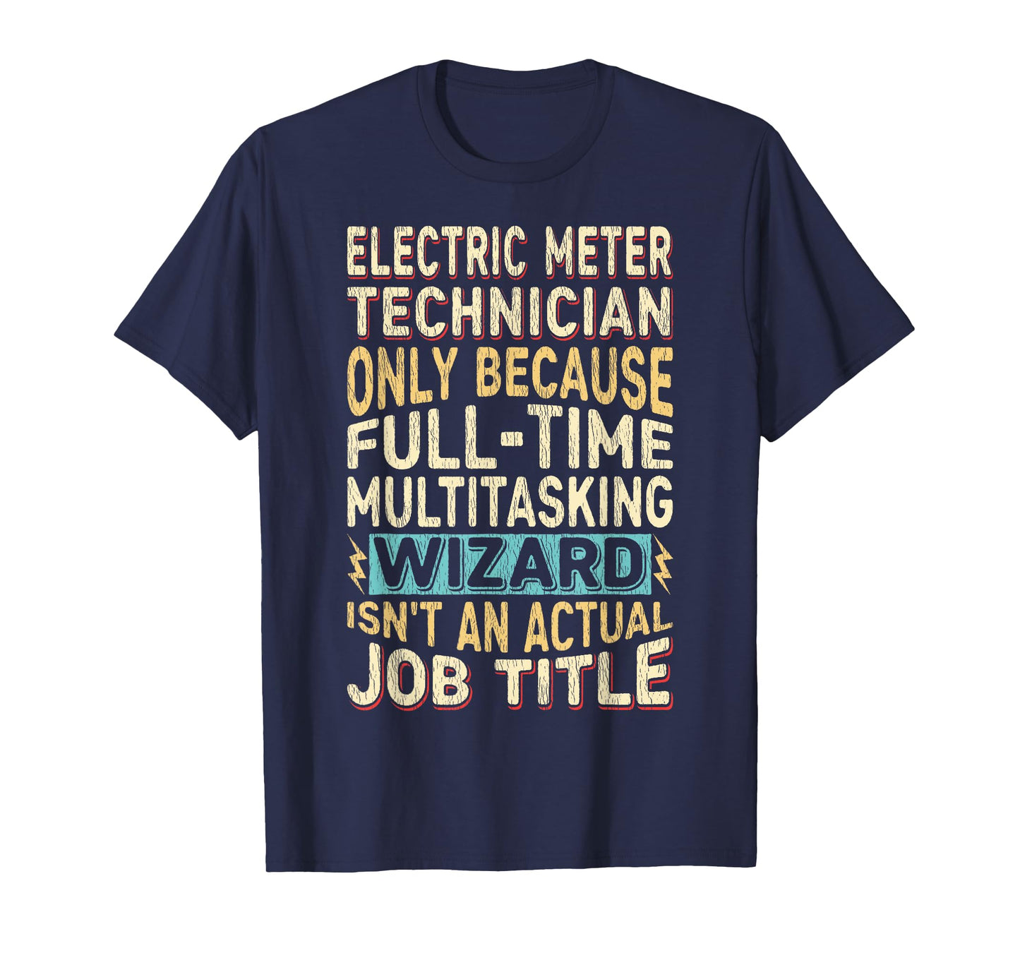 Wizard Job Title Quote - Funny Electric Meter Technician T-Shirt