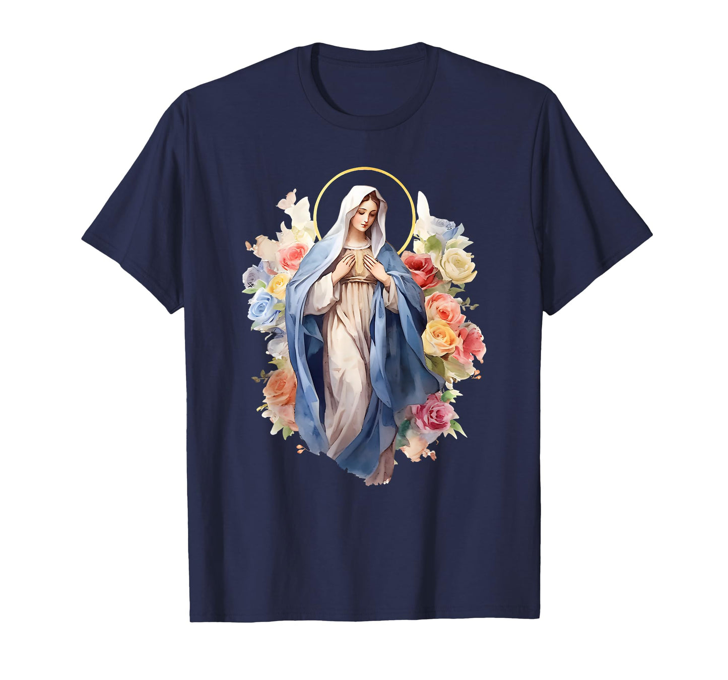 Blessed Mother Mary Mother of Jesus Roses Our Lady Catholic T-Shirt