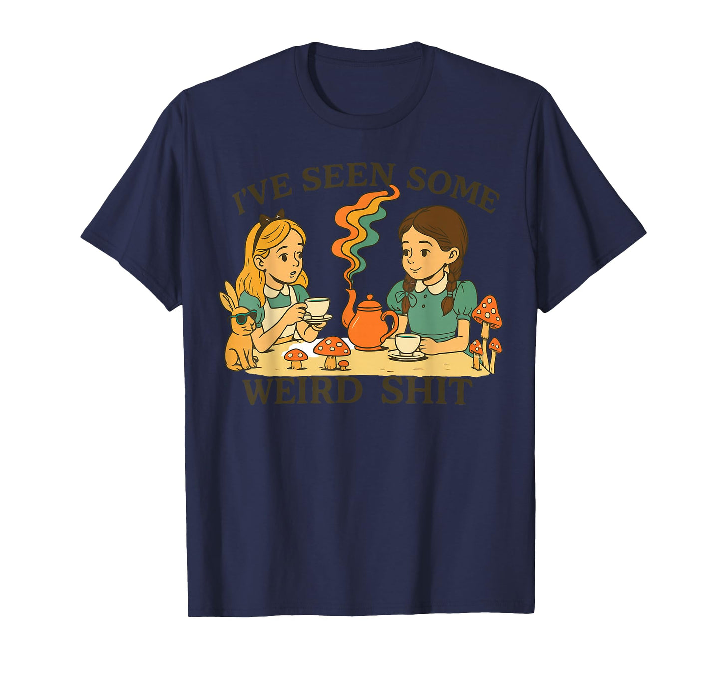 I’ve Seen Some Weird Shit Funny Sarcastic Quote T-Shirt