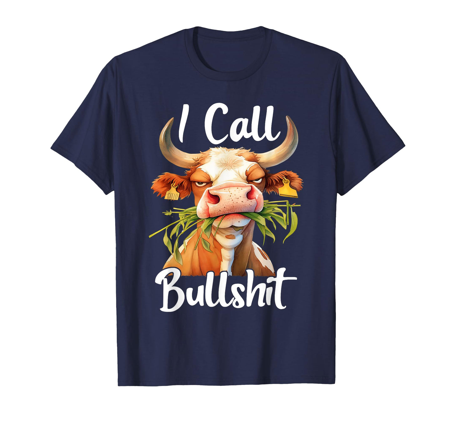I Call Bullshit-Cow Animal Funny Sarcastic Quotes T-Shirt