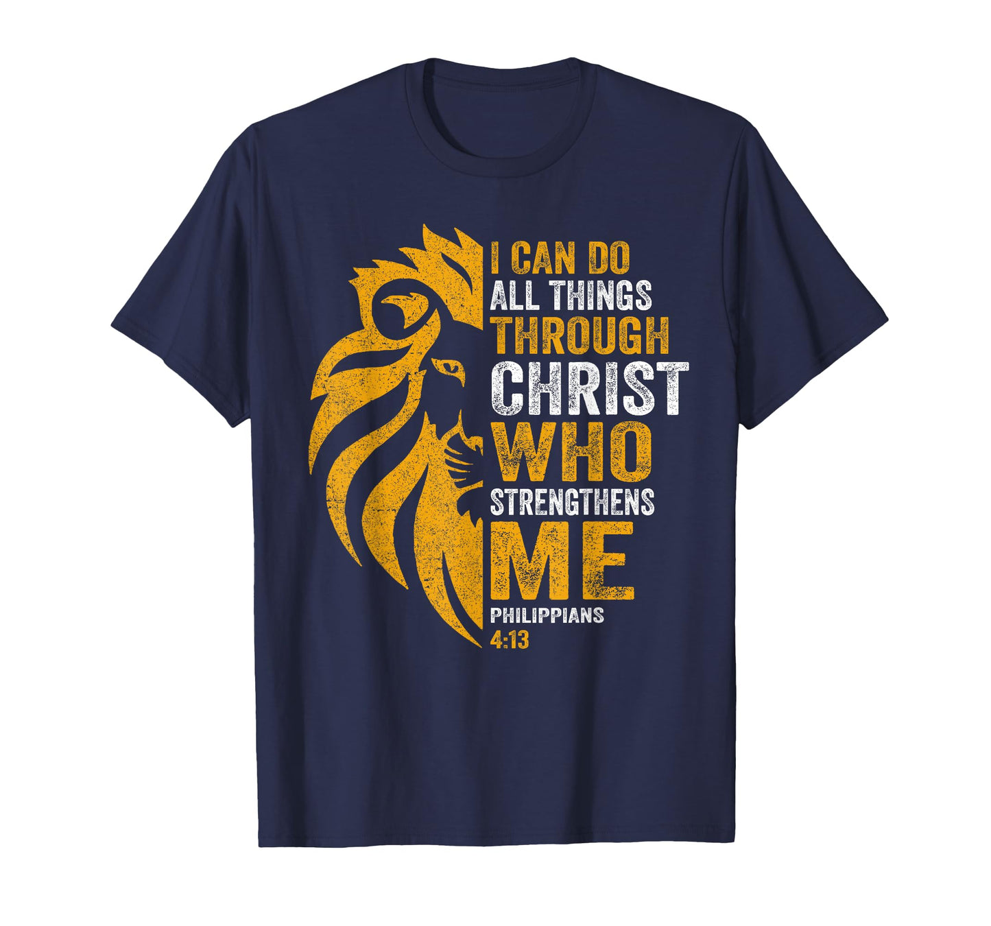 I Can Do All Thing Through Christ Lion Philippians Faith T-Shirt