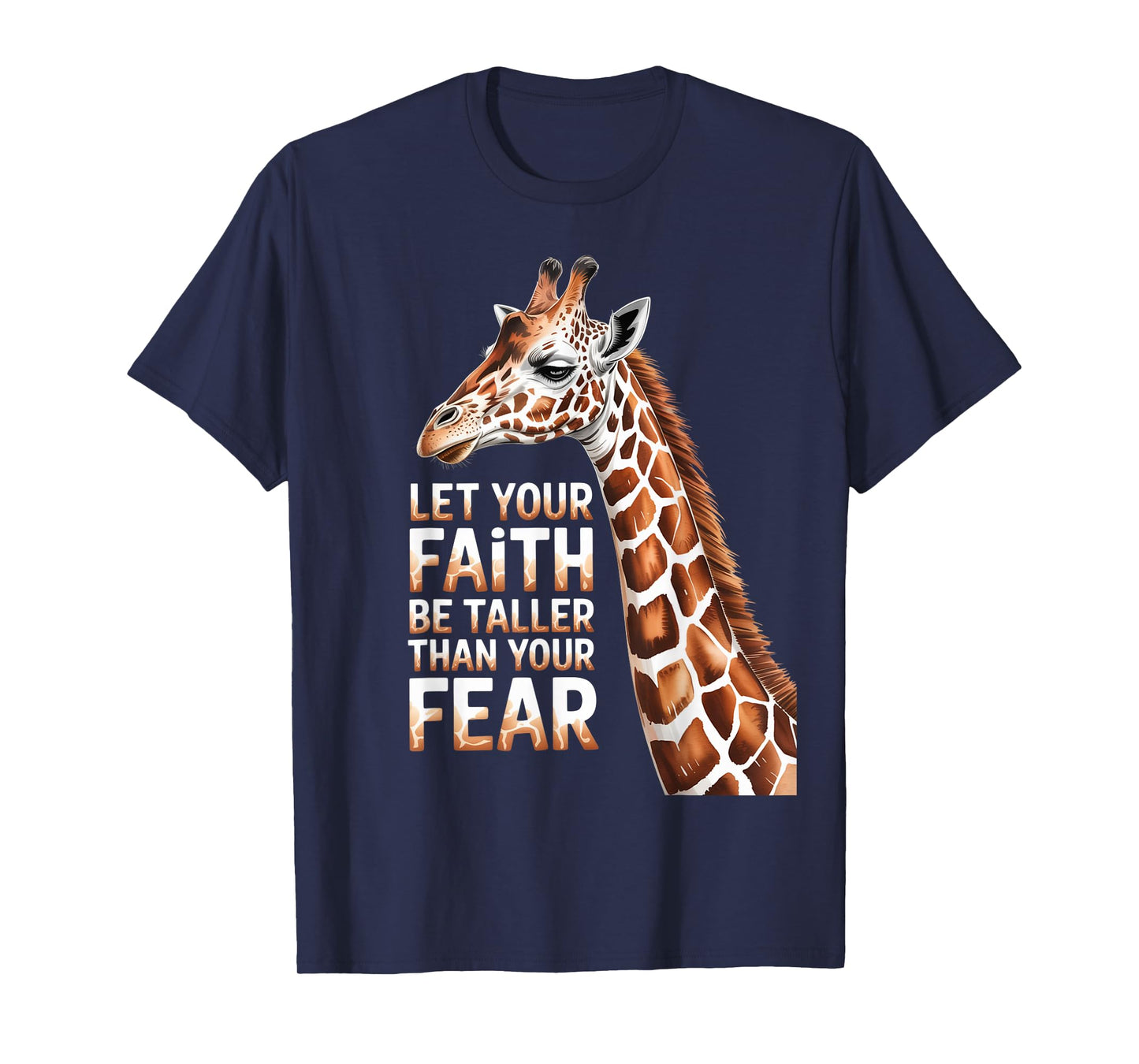 Cute Let Your Faith Be Taller Than Your Fear Giraffe Quote T-Shirt