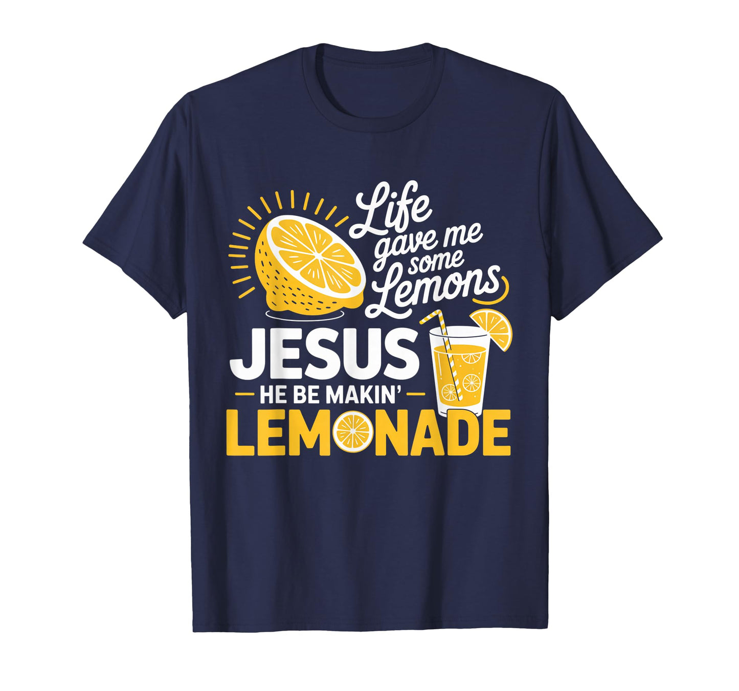 Jesus Lemonade Life Lemons Positive Christian Humor Quote T-Shirt
