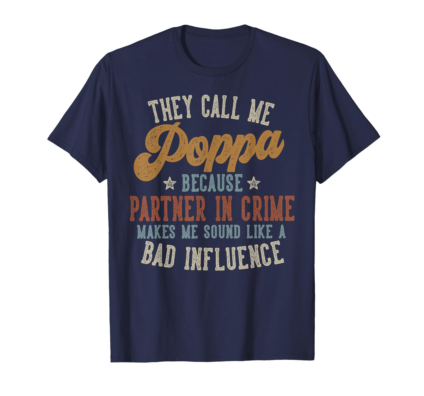 They Call Me Poppa Funny Father's Day Poppa T-Shirt
