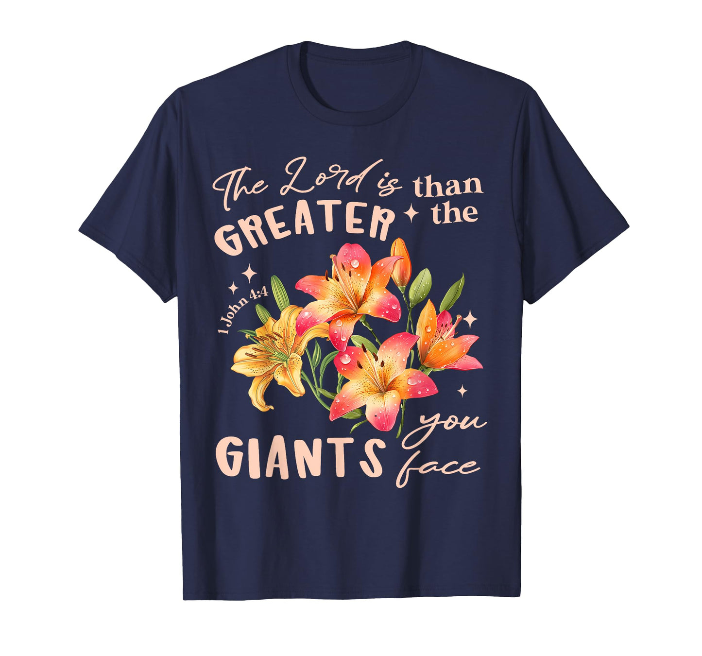 The Lord is Greater Floral Christian Jesus Faith Catholic T-Shirt