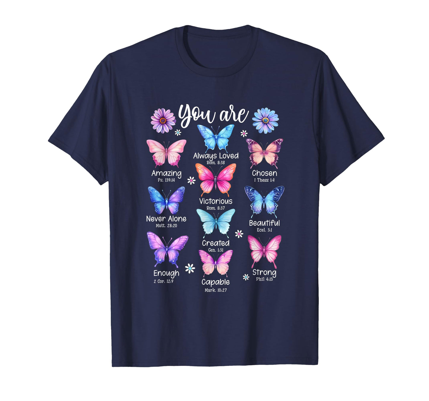 You are Butterfly Beautiful Christian Religious Bible Verse T-Shirt