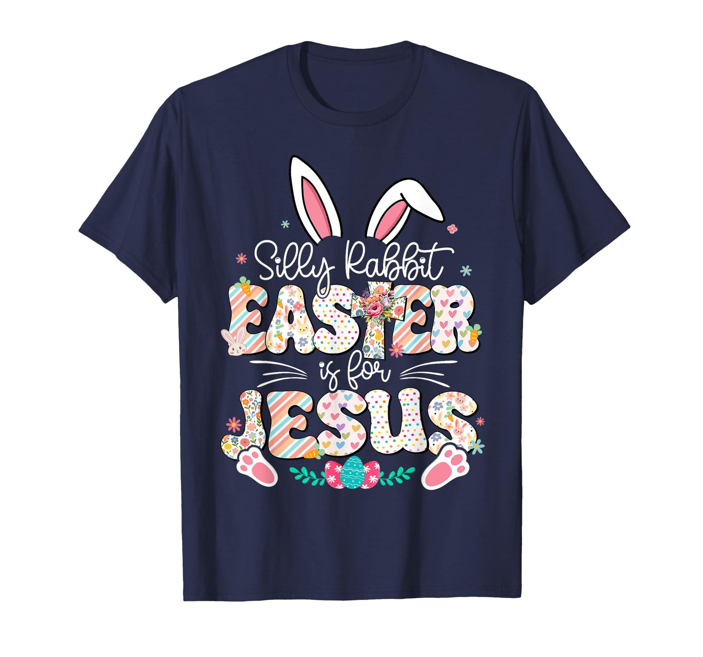 Silly Rabbit Easter Is For Jesus Religious Christian Easter T-Shirt
