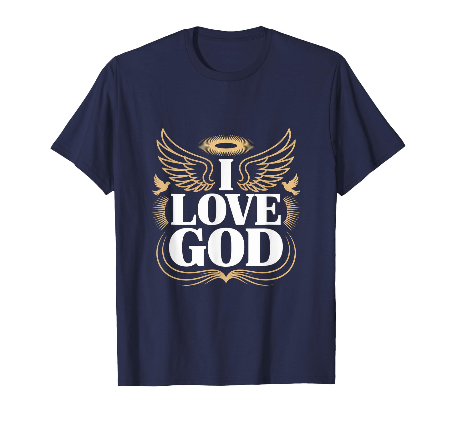I Love God Angel Wings Halo Spiritual Statement T-Shirt
