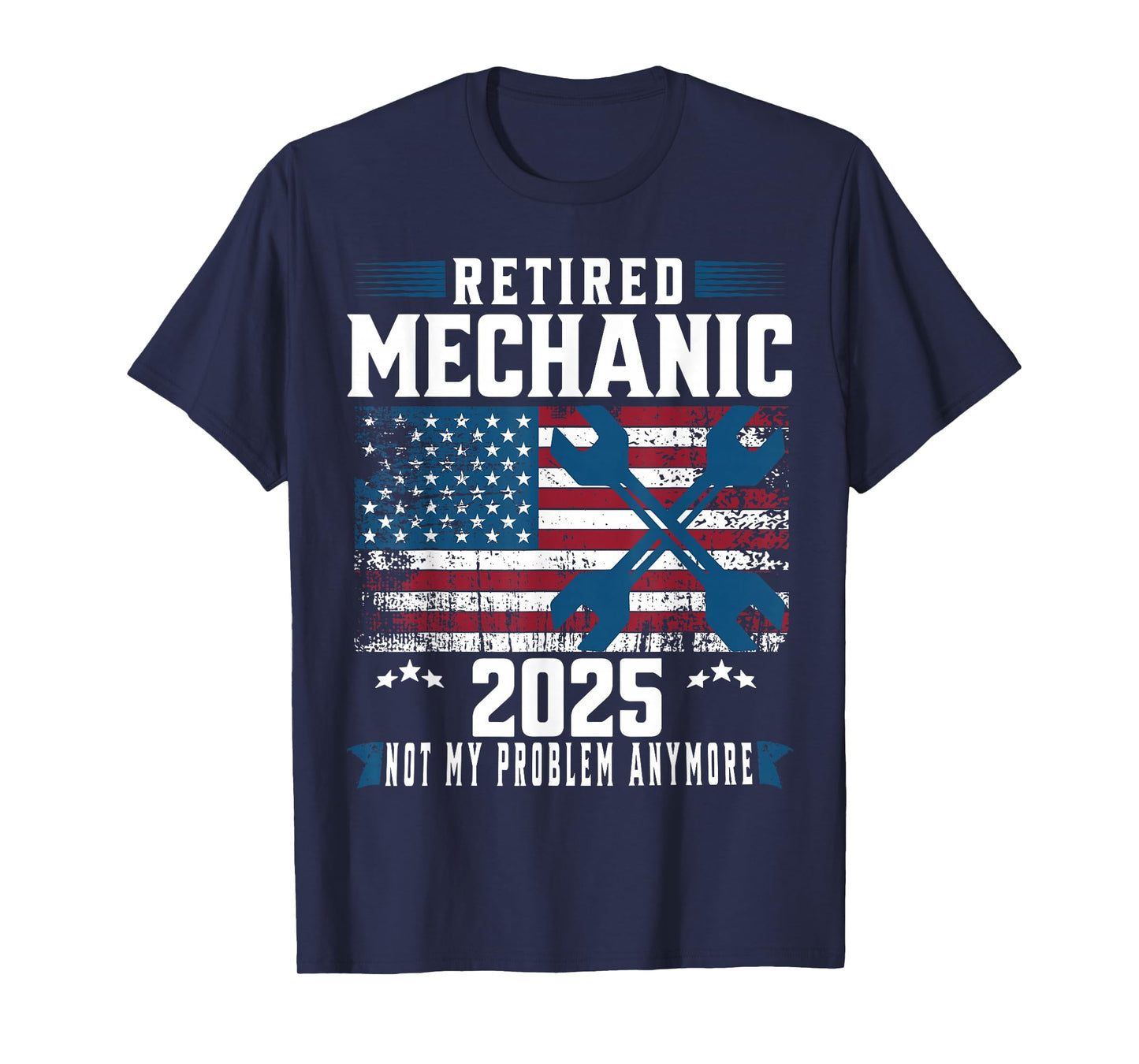 Retirement 2025 Mechanic Auto Repairman American Flag Funny T-Shirt
