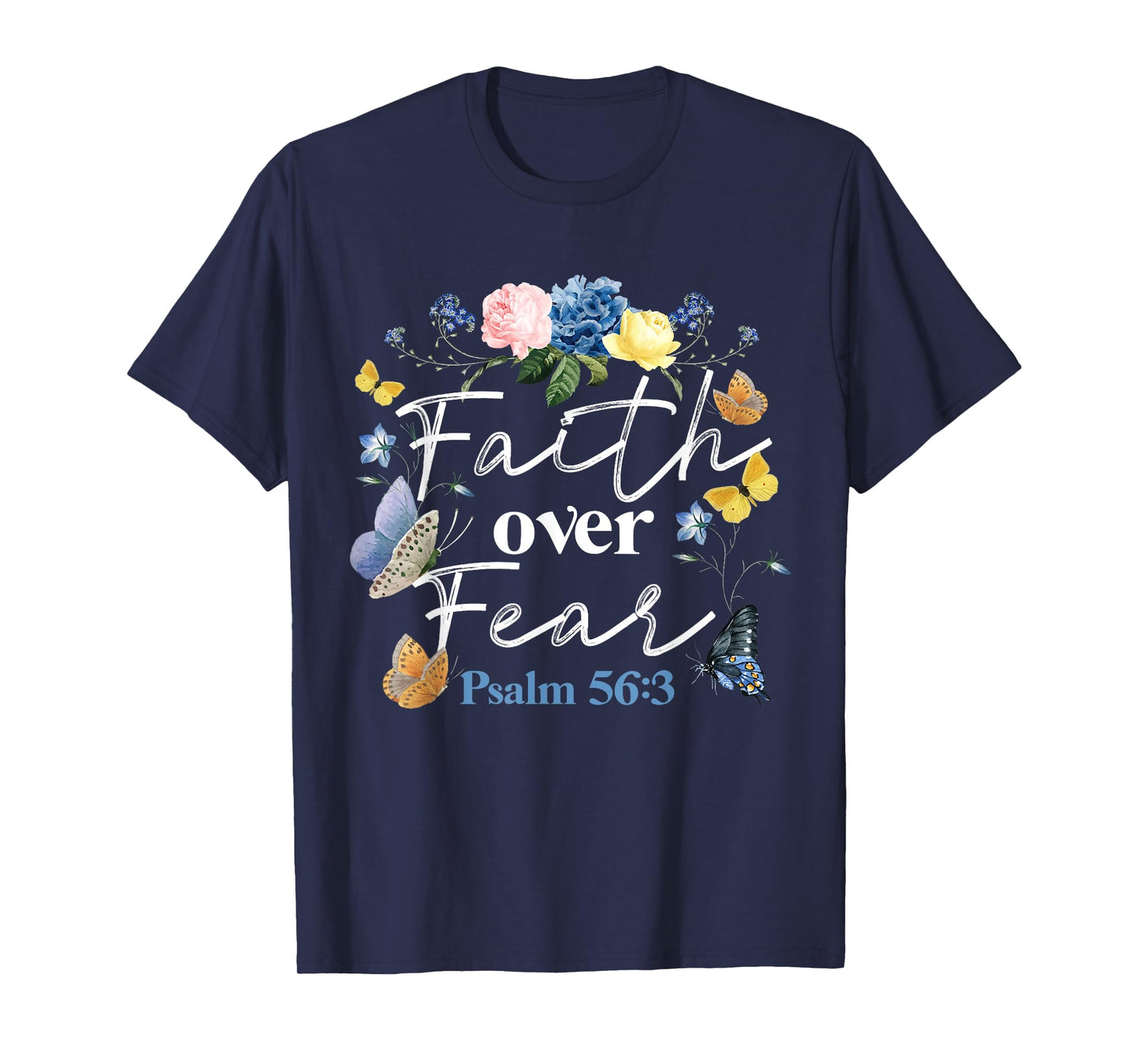 Christian Bible Verse Faith Over Fear Flower Butterfly T-Shirt