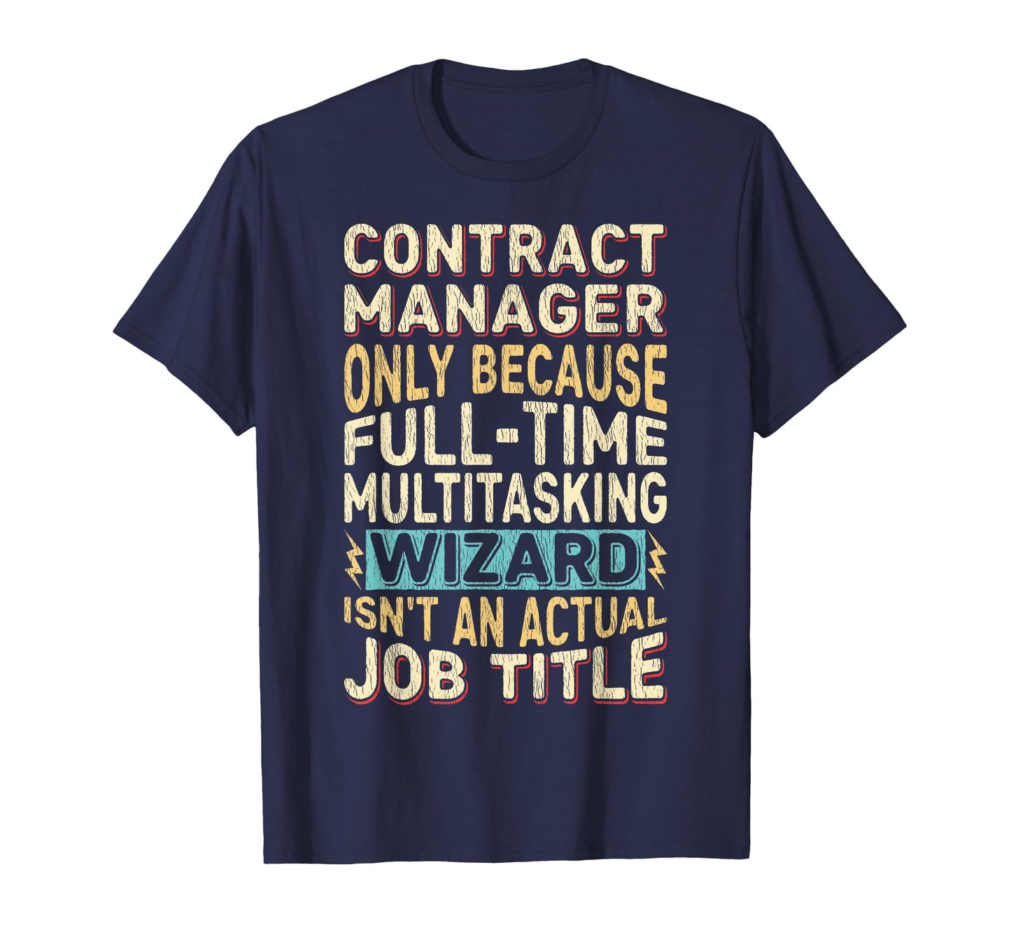 Wizard Job Title Quote Funny Contract Manager T-Shirt