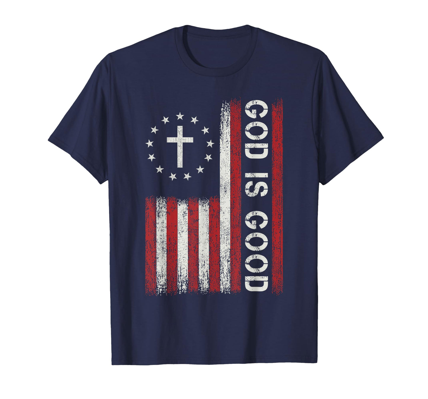 God Is Good Jesus Christian Bible Faith Cross Flag Religious T-Shirt