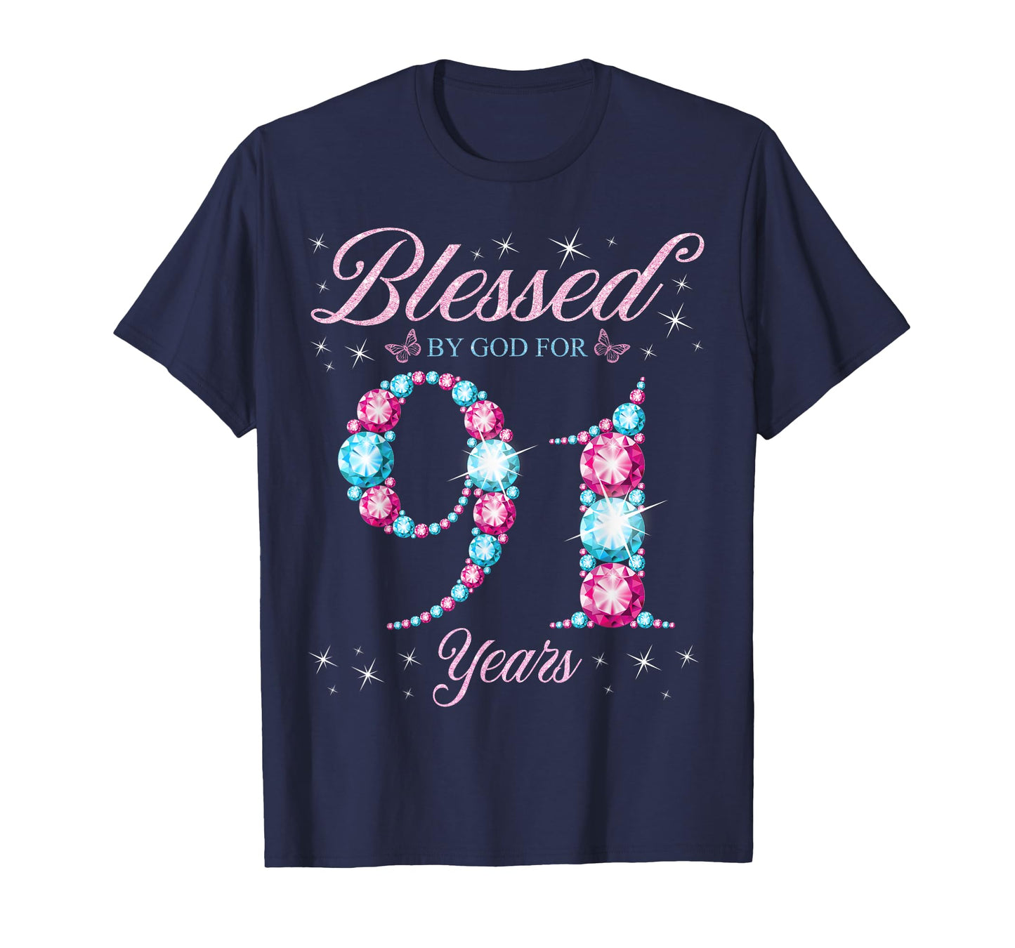 Blessed By God For 91 Years Old 91st Birthday Woman Queen T-Shirt
