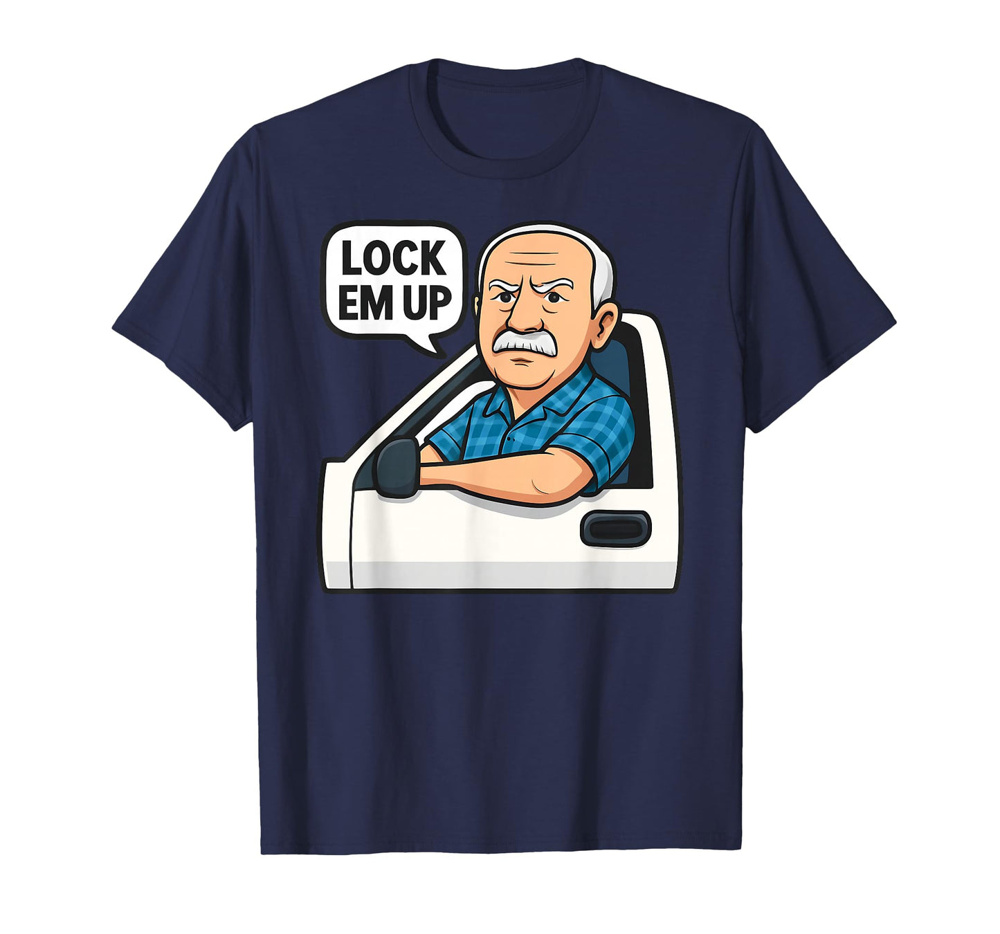 Hit The Road Dude Lock em' Up Funny for Men Women Kids T-Shirt