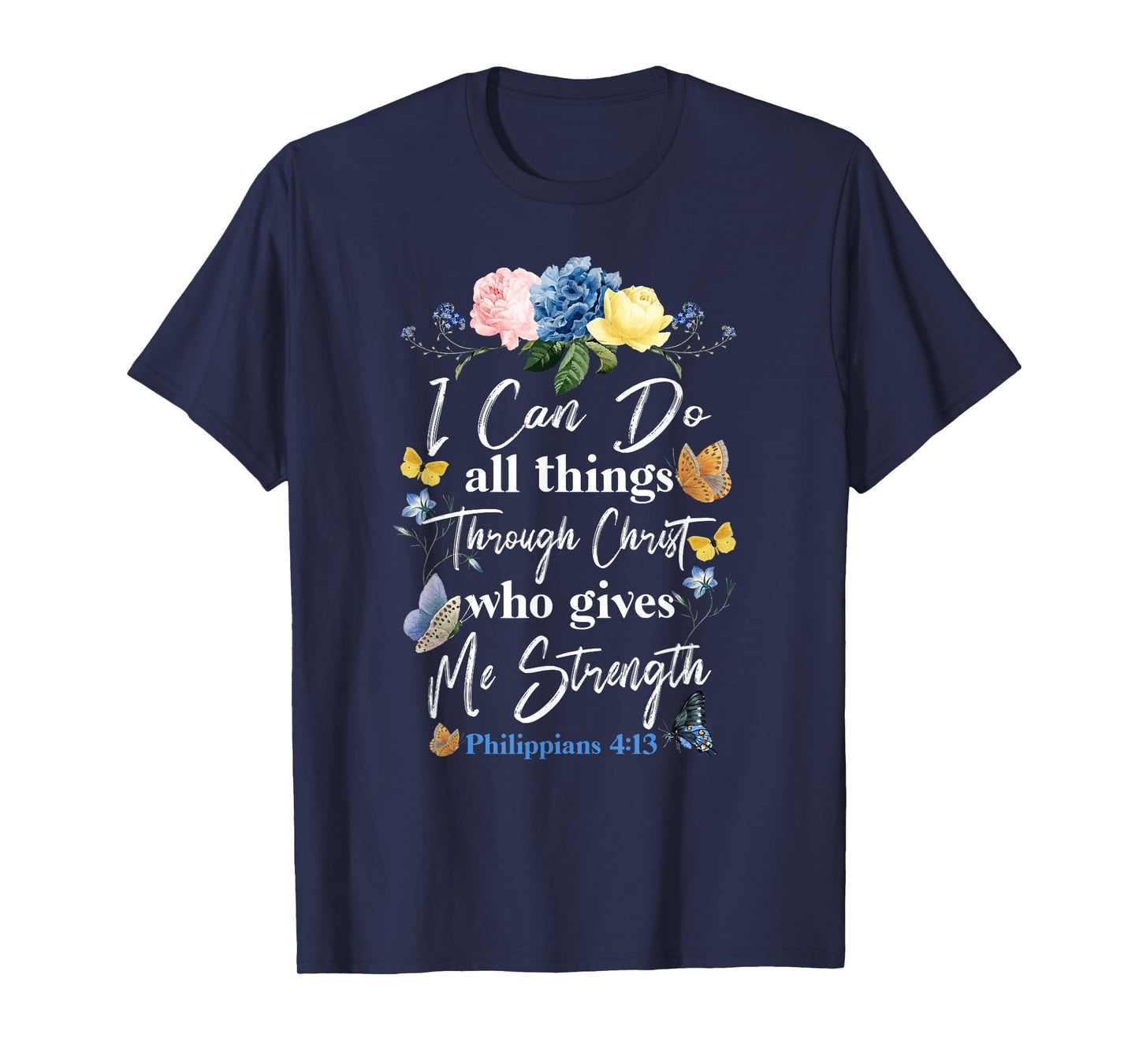 Christian Bible Verse Butterfly Flower Philippians 4:13 T-Shirt