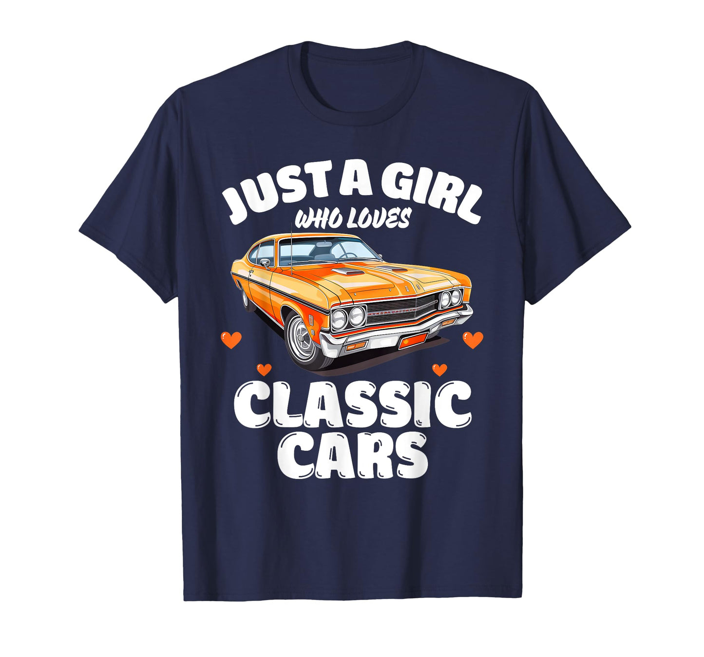 Just A Girl Who Loves Classic Cars, Classic Car Lover T-Shirt